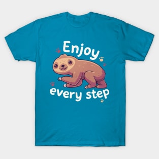 Enjoy Every Step // Motivational Baby Sloth, Kawaii, Positivity T-Shirt